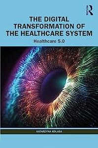 The Digital Transformation of the Healthcare System Healthcare 5.0