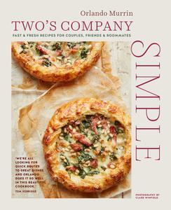 Two's Company Simple Fast & fresh recipes for couples, friends & roommates