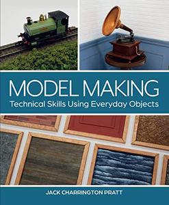 Model Making Technical Skills Using Everyday Objects (Small Crafts)
