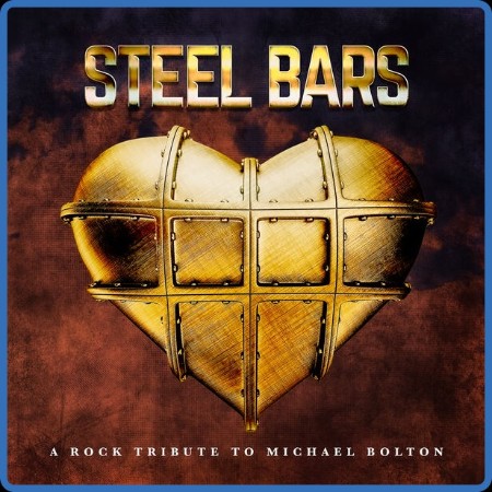 VA  Steel Bars - A Rock Tribute To Michael Bolton 2023