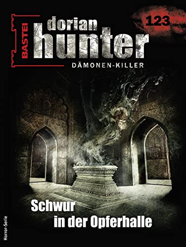 von Neal Davenport  -  Dorian Hunter 123  -  Schwur in der Opferhalle