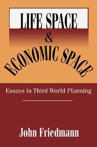 Life Space and Economic Space Third World Planning in Perspective