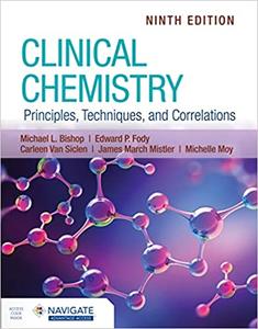 Clinical Chemistry Principles, Techniques, and Correlations Ed 9