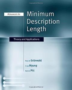 Advances in Minimum Description Length Theory and Applications (Neural Information Processing series)