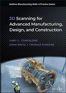 3D Scanning for Advanced Manufacturing