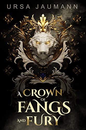 Cover: Ursa Jaumann  -  A Crown of Fangs and Fury