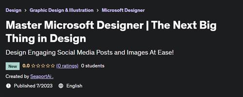 Master Microsoft Designer  The Next Big Thing in Design