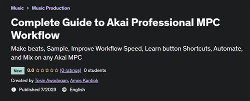 Complete Guide to Akai Professional MPC Workflow |  Download Free