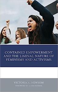 Contained Empowerment and the Liminal Nature of Feminisms and Activisms