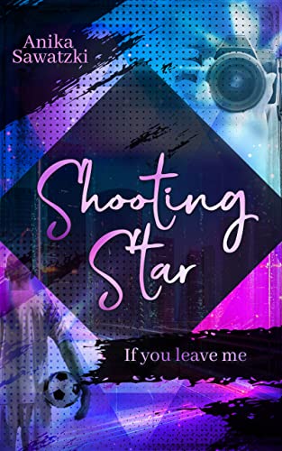 Cover: Anika Sawatzki  -  Shooting Star: If you leave me