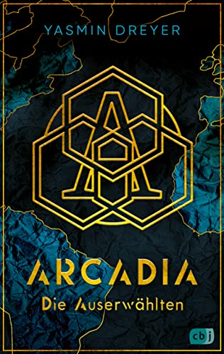Cover: Yasmin Dreyer  -  Arcadia – Die Auserwählten: Eine voller Action und Abenteuer (Die Arcadia - Reihe 1)