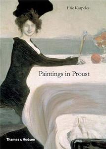Paintings in Proust A Visual Companion to in Search of Lost Time