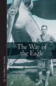 The Way of the Eagle (Vintage Aviation Series)