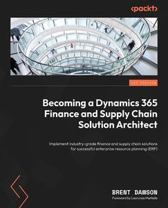 Becoming a Dynamics 365 Finance and Supply Chain Solution Architect