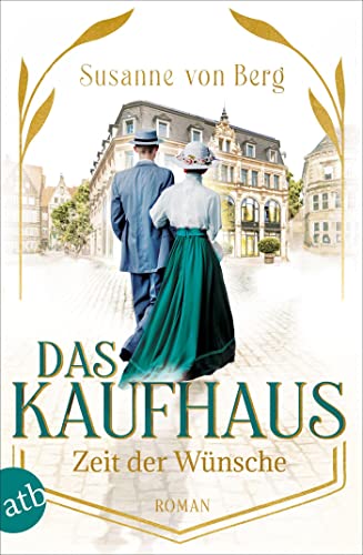Cover: Susanne von Berg  -  Das Kaufhaus – Zeit der Wünsche