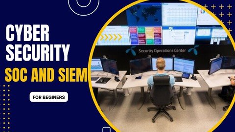 Cyber Security Soc And Siem For Beginners–2023 |  Download Free