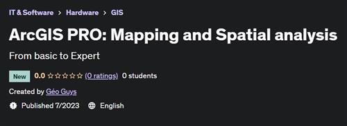 ArcGIS PRO Mapping and Spatial analysis |  Download Free