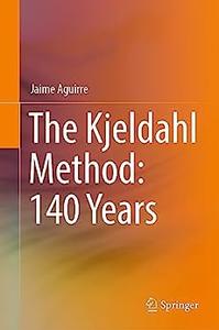 The Kjeldahl Method 140 Years