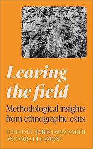 Leaving the field Methodological insights from ethnographic exits
