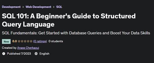 SQL 101 A Beginner's Guide to Structured Query Language