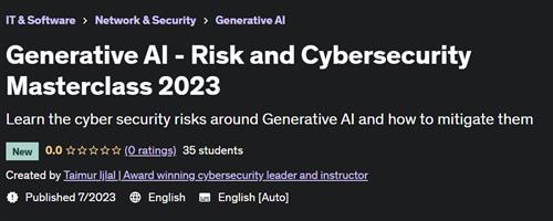 Generative AI – Risk and Cybersecurity Masterclass 2023