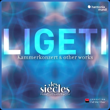 VA  Ligeti: Six Bagatelles, Chamber Concerto & Ten Pieces for Wind Quintet (Live) ...