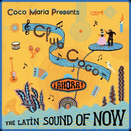 VA  Coco María presents Club Coco ¡AHORA! The Latin sound of now 2023