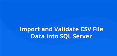Cloud Academy – Import and Validate CSV File Data Into SQL Server