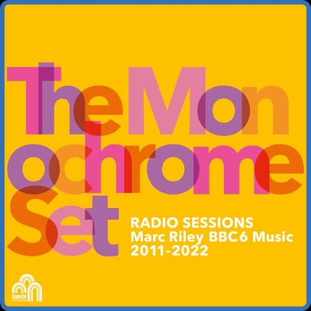 The Monochrome Set  Radio Sessions (Marc Riley BBC6 Music 2011-2022) 2023