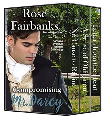 Compromising Mr  Darcy  A Pride - Rose Fairbanks