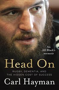 Head On An All Black's memoir of rugby, dementia, and the hidden cost of success