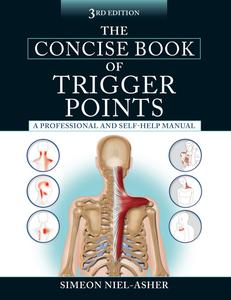 The Concise Book of Trigger Points A Professional and Self–Help Manual, 3rd Edition