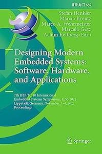 Designing Modern Embedded Systems Software, Hardware, and Applications