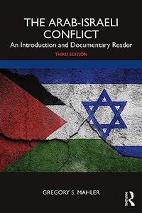 The Arab–Israeli Conflict An Introduction and Documentary Reader (3rd Edition)