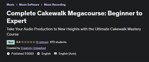 Complete Cakewalk Megacourse Beginner to Expert |  Download Free