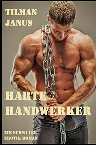 Cover: Tilman Janus  -  Harte Handwerker: Ein schwuler Erotik - Roman
