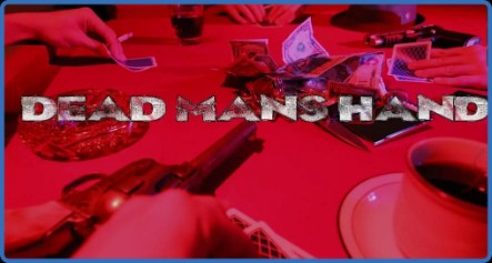 Dead Mans Hand 2023 720p HDCAM-C1NEM4