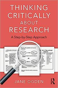 Thinking Critically about Research A Step by Step Approach