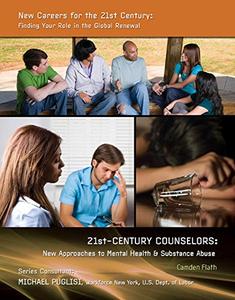 21st–Century Counselors New Approaches to Mental Health & Substance Abuse
