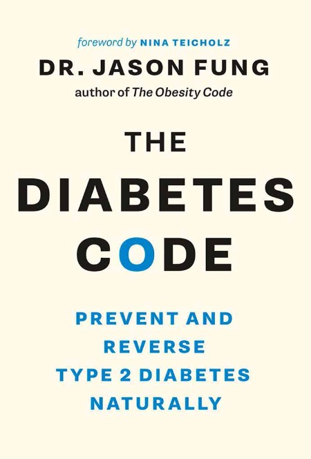 The Diabetes Code  Prevent and Reverse Type 2 Diabetes Naturally by Jason Fung