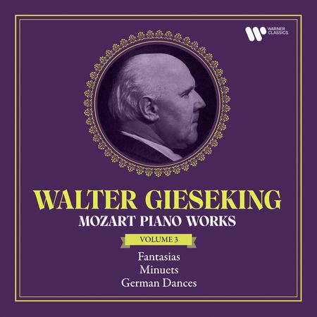 Walter Gieseking - Mozart: Piano Works Vol. 3 (2022) 988e31d3b4d855fdfc9faac37a711243