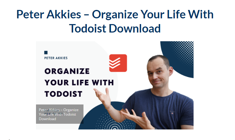 Peter Akkies – Organize Your Life With Todoist 2023