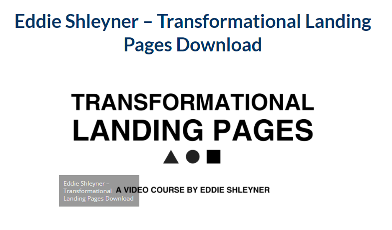 Eddie Shleyner – Transformational Landing Pages 2023