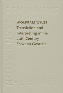 Translation and Interpreting in the 20th Century Focus on German