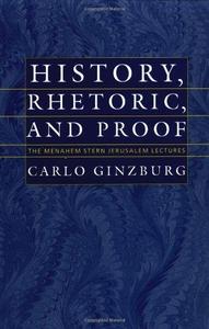 History, Rhetoric, and Proof The Menachem Stern Lectures in History