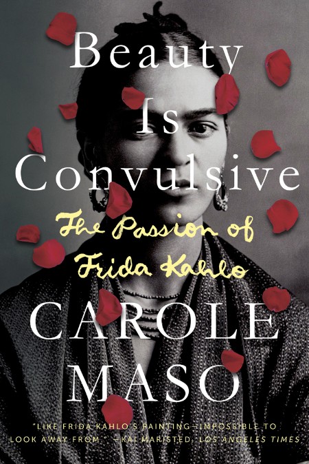 Beauty is Convulsive - The Passion of Frida Kahlo