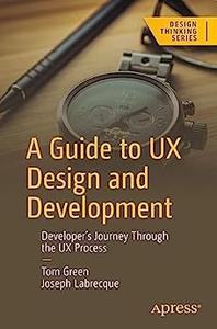 A Guide to UX Design and Development