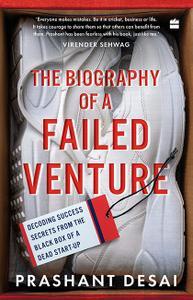 The Biography of a Failed Venture Decoding Success Secrets from the Blackbox of a Dead Startup