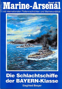 Marine-Arsenal Band 29 - Die Schlachtschiffe der Bayern-klasse HQ