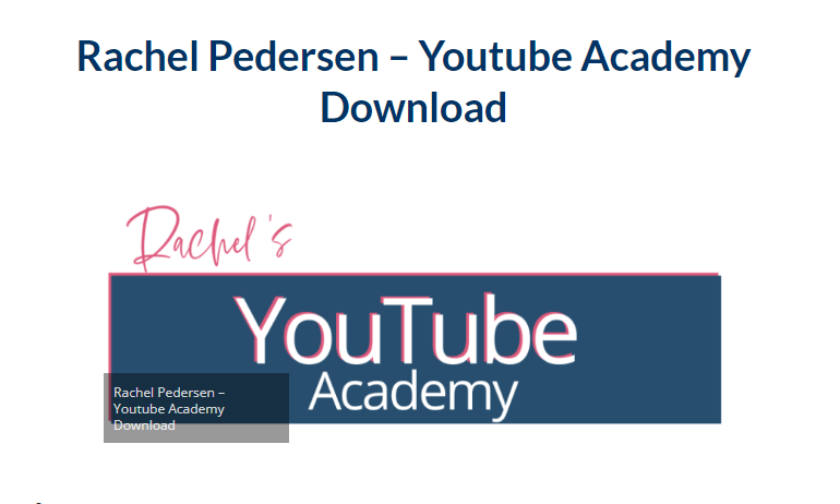Rachel Pedersen – Youtube Academy 2023 |  Download Free